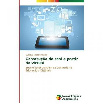 Construção do real a partir do virtual: Ensino/aprendizagem da oralidade na Educação a Distância