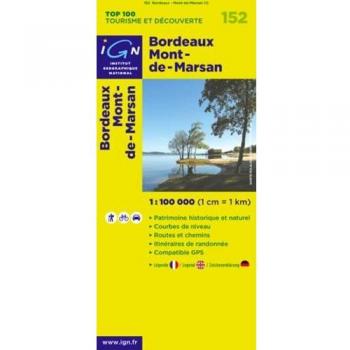 IGN 1 : 100 000 Bordeaux Mont-de-Marsan: Top 100 Tourisme et Découverte. Patrimoine historique et naturel / Courbes de niveau / Routes et chemins / ... de randonnée / Compatible GPS (Ign Top 100s)