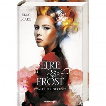 Fire & Frost, Band 2: Vom Feuer geküsst (Fire & Frost, 2)