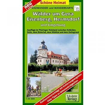 Wälder Um Gera, Eisenberg, Hermsdorf Und Umgebung 1 : 35 000: Ausflüge Im Thüringer Holzland Zwischen Bürgel, Dem Zeitzgrund, Dem Mühltal Und Dem ... Informationen In Text Und Bild. Gps-Fähig