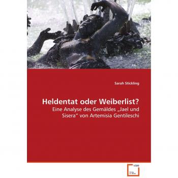 Heldentat oder Weiberlist?