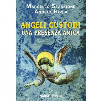 Angeli Custodi. Una presenza amica