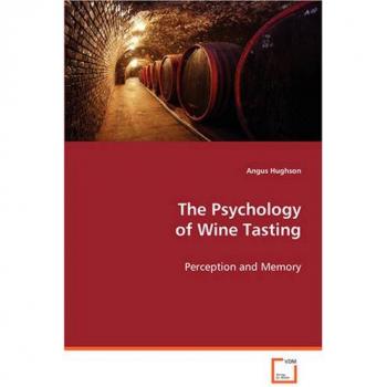 The Psychology of Wine Tasting: Perception and Memory