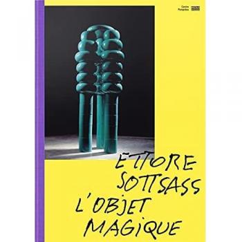 ETTORE SOTTSASS, L'OBJET MAGIQUE/CATALOGUE DE L'EXPOSITION