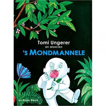 Tomi Ungerer 'S 'S Mondmannele Jean De La Lune : Edition Trilingue Alsacien-Français-Allemand