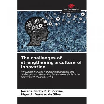 The challenges of strengthening a culture of innovation
