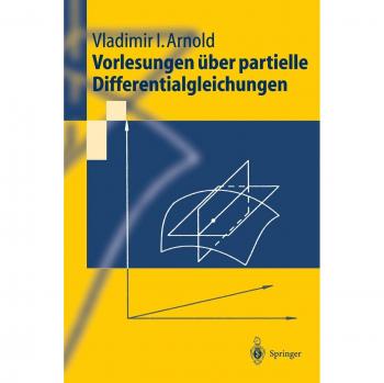 Vorlesungen über partielle Differentialgleichungen (Springer-Lehrbuch)