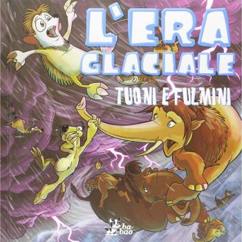 Tuoni e fulmini. L'era glaciale