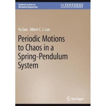 Periodic Motions to Chaos in a Spring-Pendulum System (Synthesis Lectures on Mechanical Engineering)