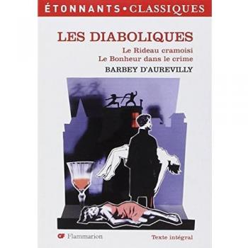 Les Diaboliques ; Le Rideau cramoisi ; Le Bonheur dans le crime