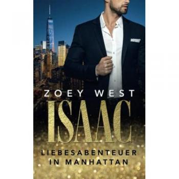 Isaac: Liebesabenteuer in Manhattan: Liebesroman (American Millionaire's Love Stories, Band 9)