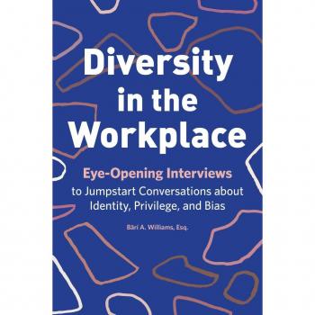 Diversity in the Workplace: Eye-Opening Interviews to Jumpstart Conversations about Identity, Privilege, and Bias