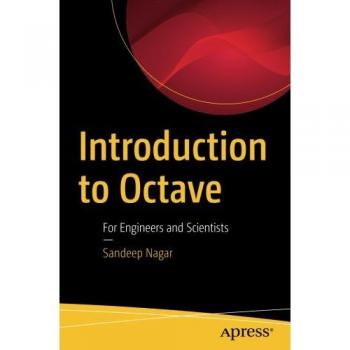 Introduction to Octave: For Engineers and Scientists