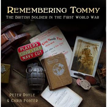 Remembering Tommy: The British Soldier in the First World War