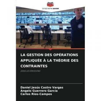 LA GESTION DES OPÉRATIONS APPLIQUÉE À LA THÉORIE DES CONTRAINTES: DANS LES ÉMISSIONS