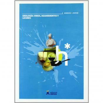 Enología: vinos, aguardientes y licores