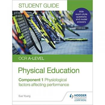 OCR A-level Physical Education Student Guide 1: Physiological Factors Affecting Performance