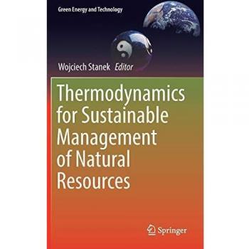 Thermodynamics for Sustainable Management of Natural Resources (Green Energy and Technology)