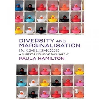 Diversity and Marginalisation in Childhood: A Guide for Inclusive Thinking 0-11