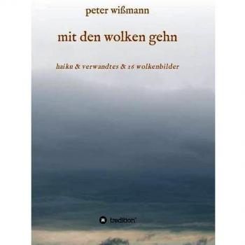 mit den wolken gehn: haiku & verwandtes & 16 wolkenbilder