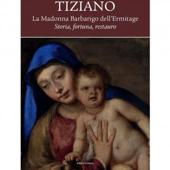 Tiziano. La Madonna Barbarigo dell'Ermitage. Storia, fortuna, restauro. Ediz. illustrata