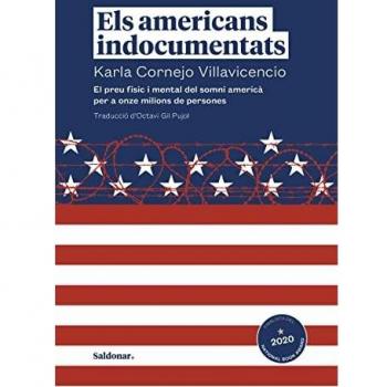 Els americans indocumentats: El preu físic i mental del somni americà per a onze milions (FORA DE COL·LECCIO)