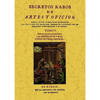 Secretos raros de artes y oficios. Tomo 11.