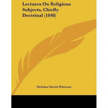 Lectures On Religious Subjects Chiefly Doctrinal (1848)