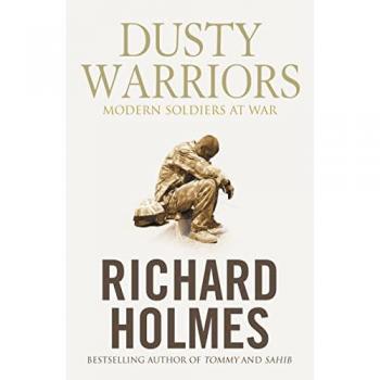 Dusty Warriors: Modern Soldiers at War