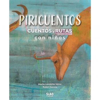 Piricuentos: Cuentos y rutas montañeras con niños (Tapa blanda).