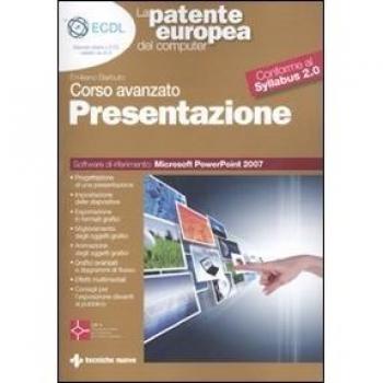 La patente europea del computer. Corso avanzato: presentazione. Microsoft Powerpoint 2007