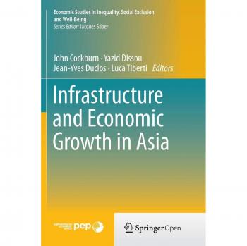 Infrastructure and Economic Growth in Asia (Economic Studies in Inequality, Social Exclusion and Well-Being)