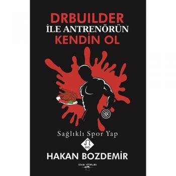Drbuilder Ile Antrenörün Kendin Ol: Saglikli Spor Yap: Sağlıklı Spor Yap