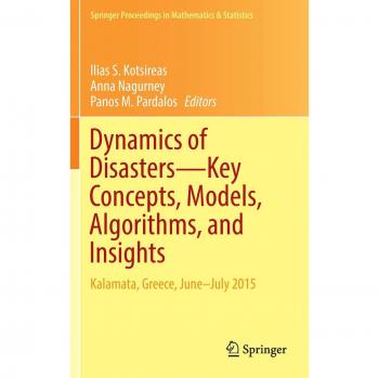 Dynamics of Disasters¿Key Concepts, Models, Algorithms, and Insights