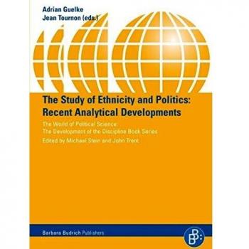 The Study of Ethnicity and Politics. Recent Analytical Developments