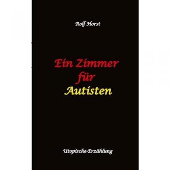 Ein Zimmer für Autisten
