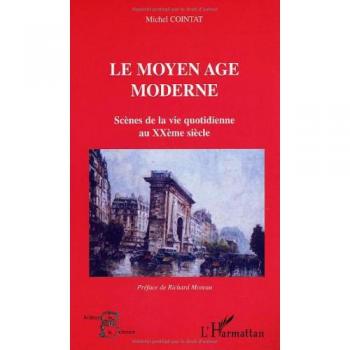 Le moyen âge moderne