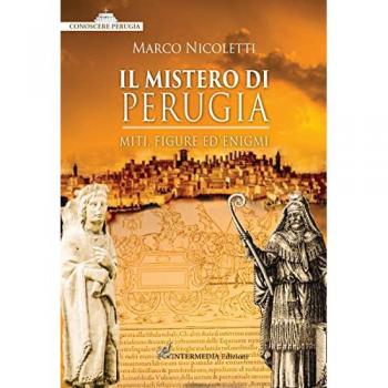 Il mistero di Perugia. Miti, figure ed enigmi