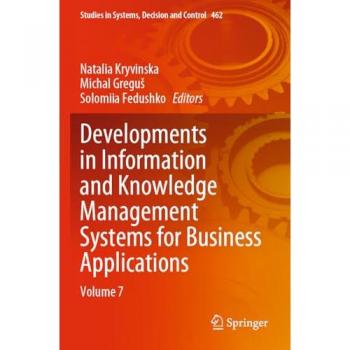 Developments in Information and Knowledge Management Systems for Business Applications
