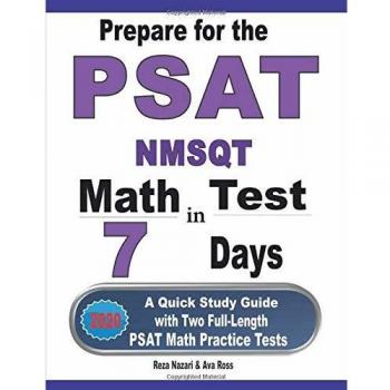 Prepare for the PSAT / NMSQT Math Test in 7 Days: A Quick Study Guide with Two Full-Length PSAT Math Practice Tests