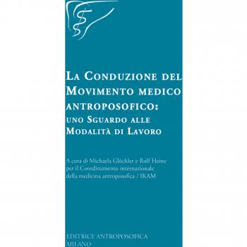 La conduzione del movimento medico antroposofico: uno sguardo alle modalità di lavoro