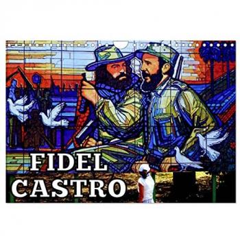 FIDEL CASTRO (Wandkalender 2025 DIN A4 quer) CALVENDO Monatskalender
