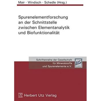 Spurenelementforschung an der Schnittstelle zwischen Elementanalytik und Biofunktionalität