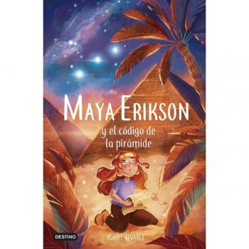 Maya Erikson 2. Maya Erikson y el código de la pirámide: Un emocionante libro de aventuras para niños y niñas valientes Edad: 7, 8, 9, 1 (Tapa dura).