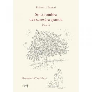 Soto l'ombra dea saresàra granda. Ricordi