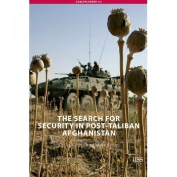 The Search for Security in PostTaliban Afghanistan by Cyrus Hodes