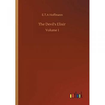 Hoffmann, E. T. A: The Devil's Elixir