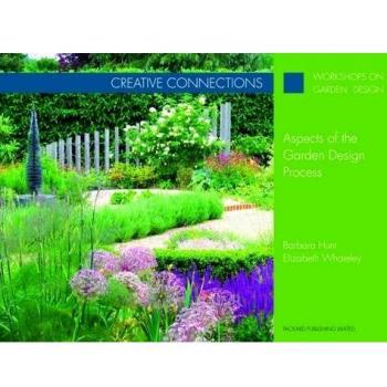 Creative Connections: Aspects of the Garden Design Process
