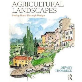 Agricultural Landscapes : Seeing Rural Through Design