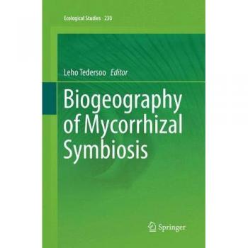 Biogeography of Mycorrhizal Symbiosis (Ecological Studies, Band 230)